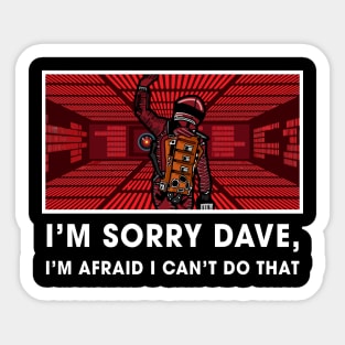 HAL 9000 room Sorry Dave Sticker